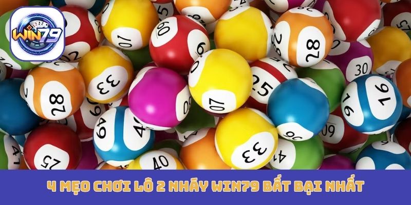 4 mẹo chơi lô 2 nháy Win79 bất bại nhất