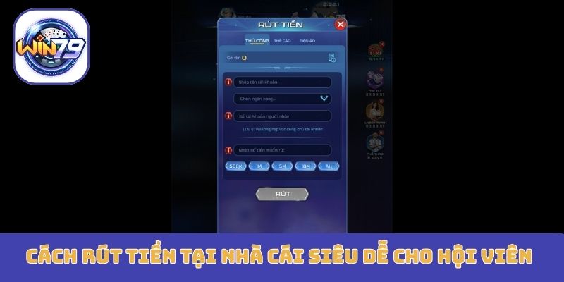 Cách rút tiền tại nhà cái siêu dễ cho hội viên