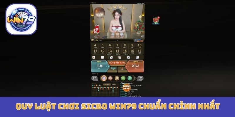 Quy luật chơi Sicbo Win79 chuẩn chỉnh nhất