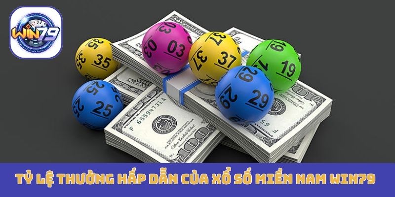 Tỷ lệ thưởng hấp dẫn của xổ số miền nam Win79